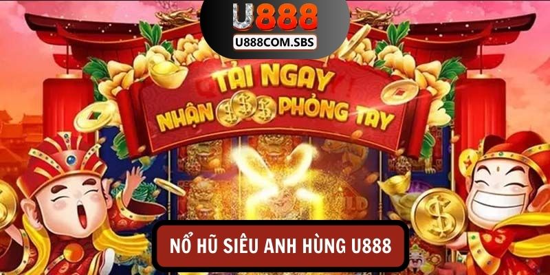 Giới thiệu về tựa game nổ hũ siêu anh hùng - Slot game nổi bật 2024