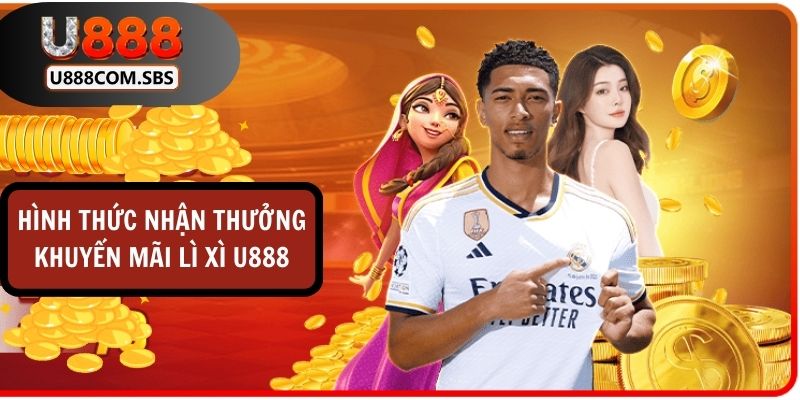 U888 triển khai các hình thức nhận thưởng 