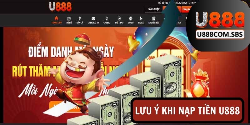 Lưu ý quan trọng khi nạp tiền U888