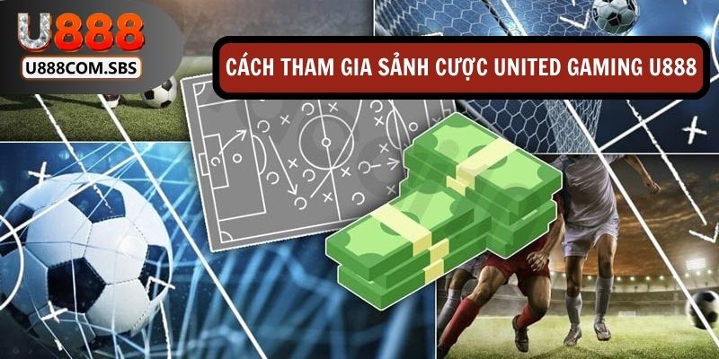 Hướng dẫn cách gia nhập sảnh cược UG tại U888 cho lính mới