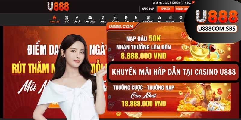 Chương trình khuyến mãi hấp dẫn tại sảnh game Casino U888